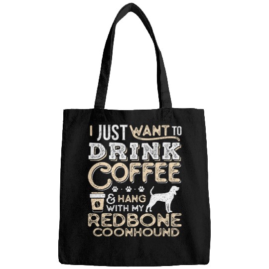 Coonhound Pet Redbone Coonhound Mom Dad Coffee I Just Want Hang Drink Bags