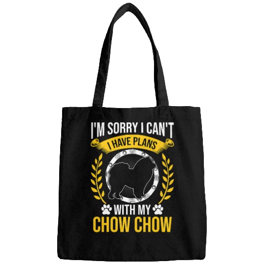 Chow Chow Pet Sorry I Have Plans With My Chow Chow Bags