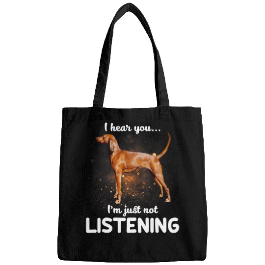 Coonhound Pet Redbone Coonhound Dog I Hear You Not Listening Bags
