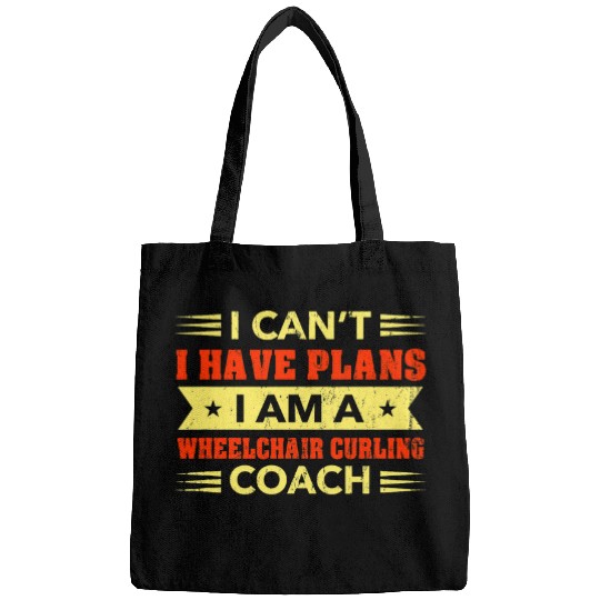 I Cant I Have Plans Wheelchair Curling Coachs Funny 2 Bags