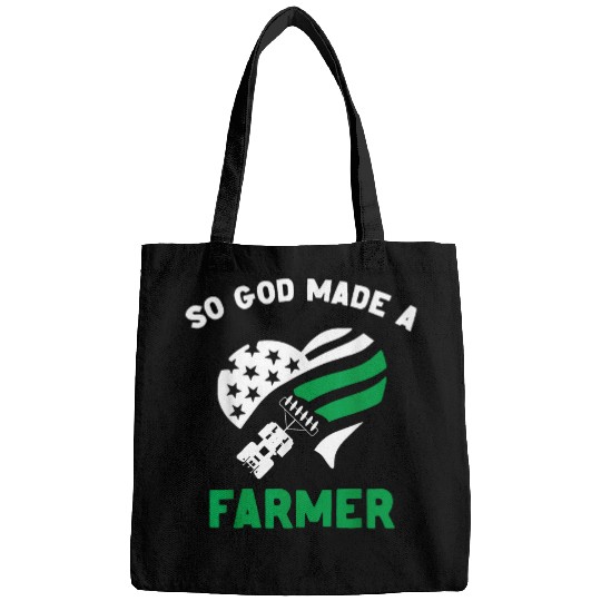 So God Made A Farmer Farming Farmer Bags