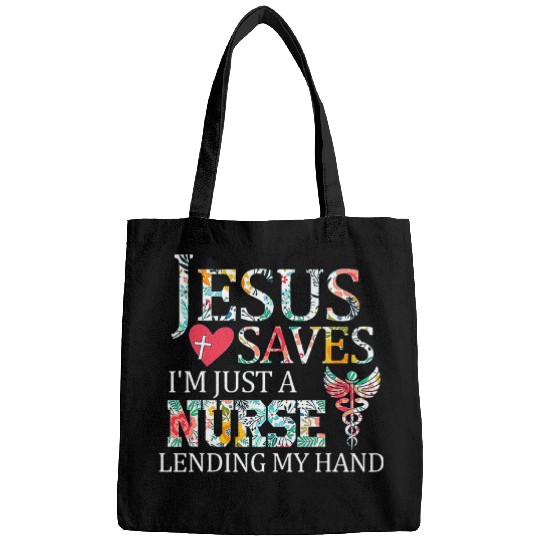 Jesus Saves Im Just A nurses Lending My Hand Bags