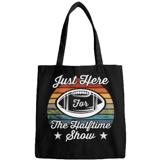 Sport American Football Just Here For The Halftime Show Funny American Football Bags