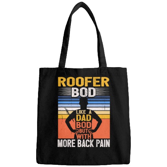 Roofer Bod Like A Dad Bod Roofing Renovation Job Carpenter 1 Bags