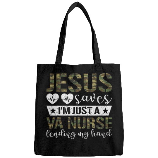 Jesus Saves Im Just A VA nurses Lending My Hand VA nurses Bags