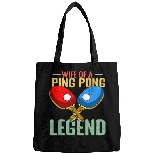Sport Ping Pong Wife Of A Ping Pong Legend Bags