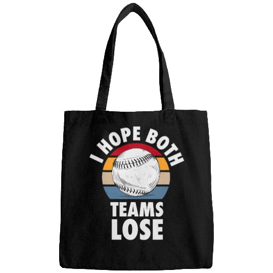 Sport Baseball I Hope Both Teams Lose Funny Baseball Sarcastic Team Bags