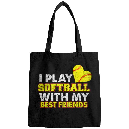 Sport Softball I Play Softball With My bests Friends Softball Team Bags
