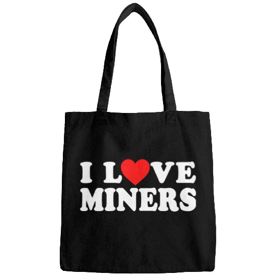 I Love Miners the Funny Miner Gamer a Love Miners Bags