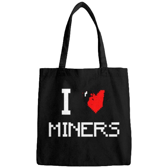 I Love Miners Funny Miner Mining Gamer Bags