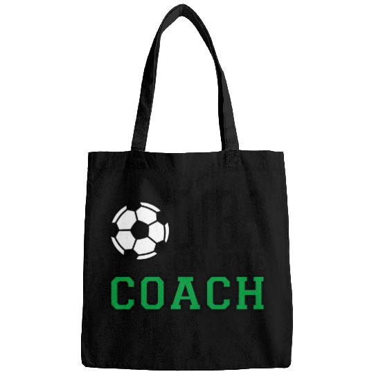 Sport Soccer Funny Quote Dibs On The Soccer Coach Bags