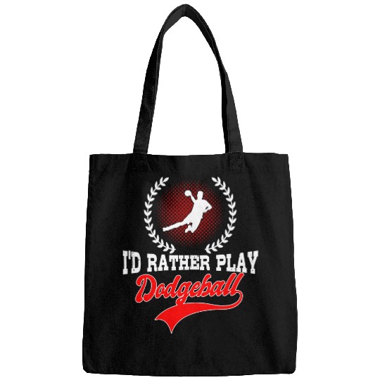 Sport Dodgeball Id Rather Play Dodgeball Player Gift Dodgeball Bags