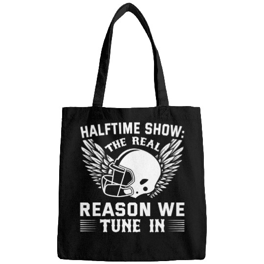 Sport American Football Halftime show the real reason we tune in. Funny football Bags