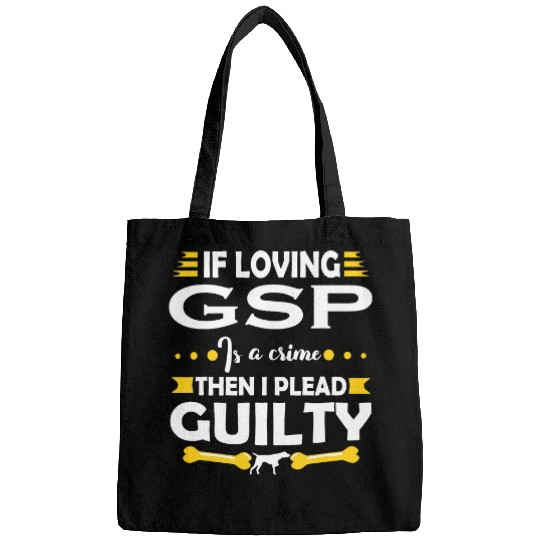 German Shorthaired Pet Pleading Guilty Bags