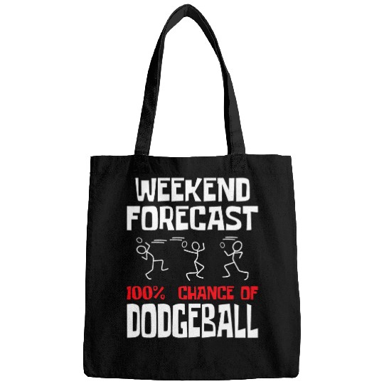 Discover Sport Dodgeball Weekend Forecast 100 Chance Of Dodgeball Dodgeball Player Bags