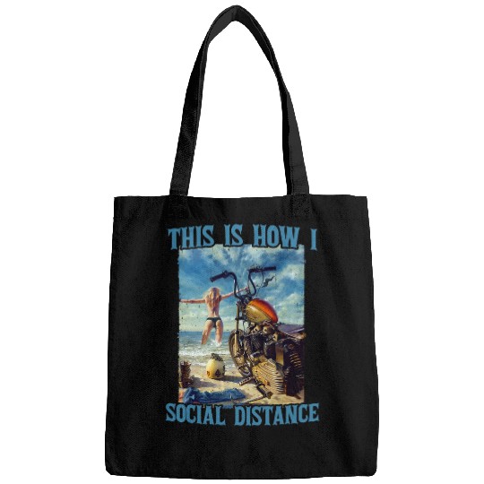 Discover This Is How I Social Distance Funny Motorcycle Biker Bags