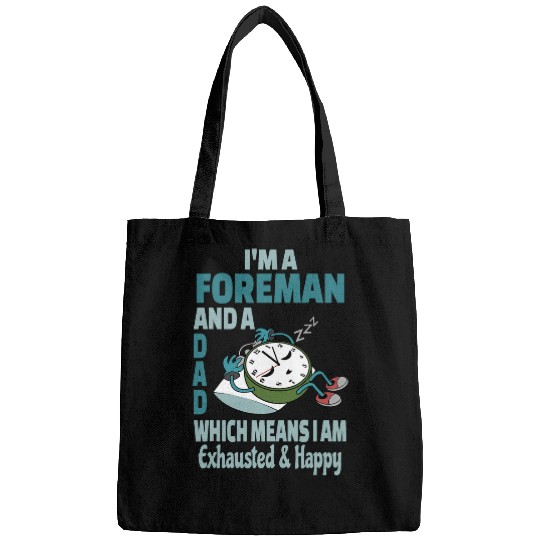 Discover Dad Foreman Tired Busy Exhausted Saying Bags