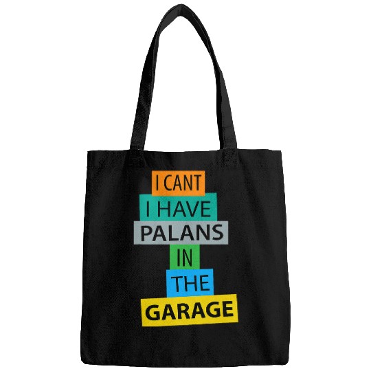 Discover I Cant I Have Plans In The Garage Car Mechanic Funny wow Bags