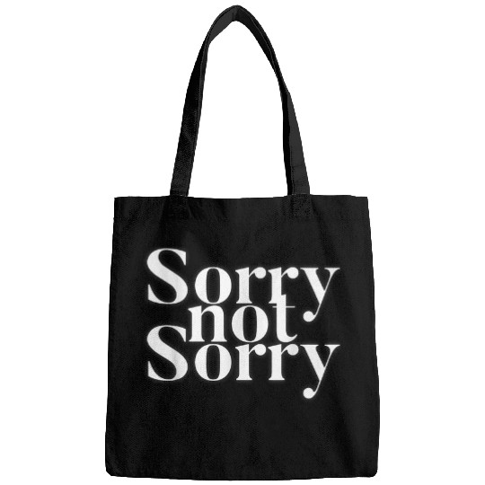 Sorry not Sorry tee housewife 23 Bags