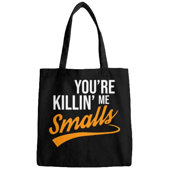 Sport Baseball Youre Killin Me Smalls Baseball 3 Bags