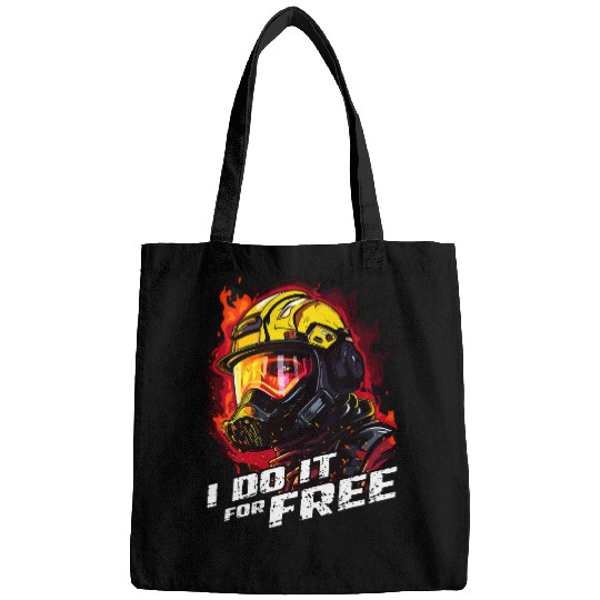 I Do It For frees Volunteer Fireman Volunteer Firefighter Bags