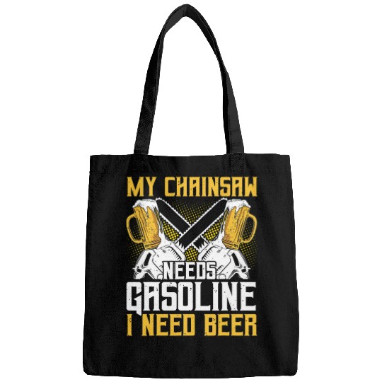 My Chainsaw needs gasoline I need beer Petrol Forest Tree 24 Bags