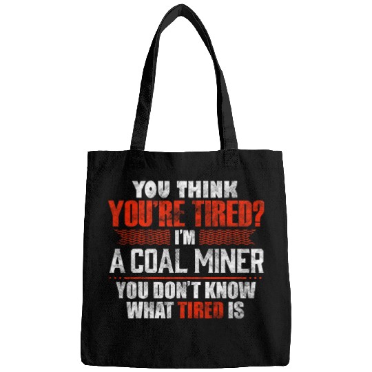 Discover Funny Tired Coal Miner Worker Bags
