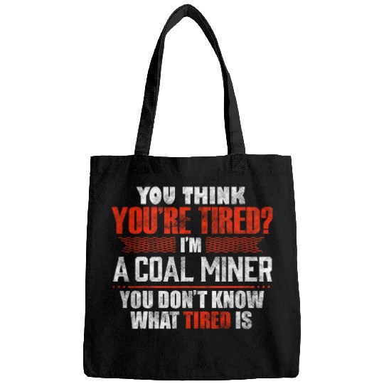 Funny Tired Coal Miner Worker Bags