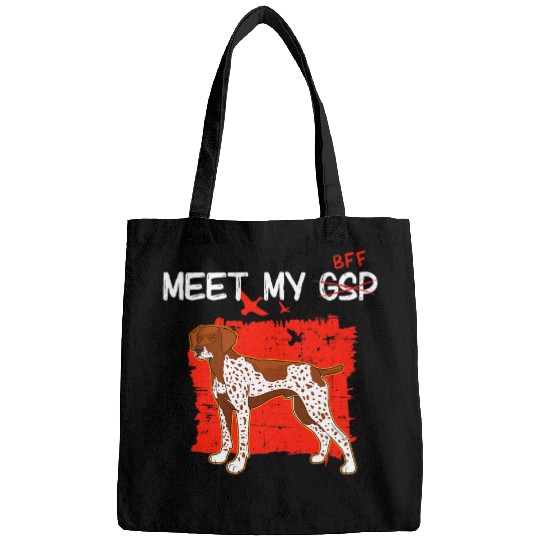 German Shorthaired Pet Funny Dog Owner Meet My Bff German Shorthaired Pointers GSP Bags