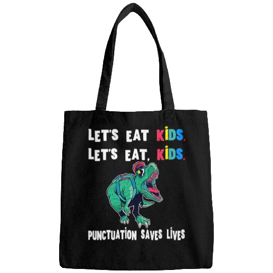 Dinosaur Pet Grammar Dino TRex Lets Eat Kids Punctuation Saves Lives Bags