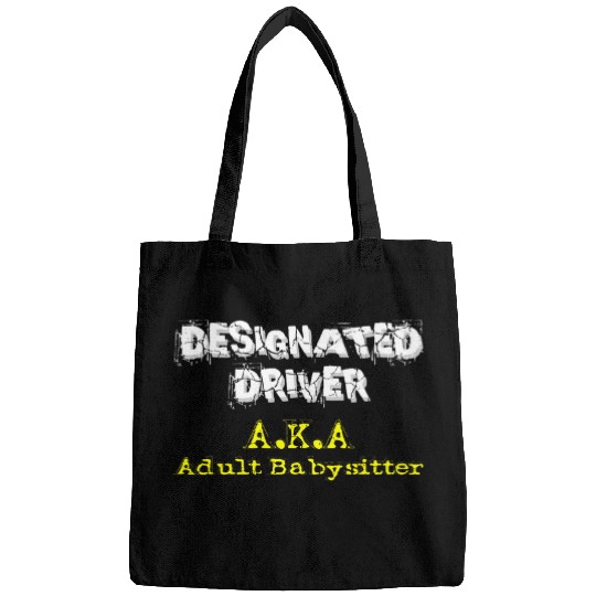 Designated Driver aka  adult babysitter Nanny Bags