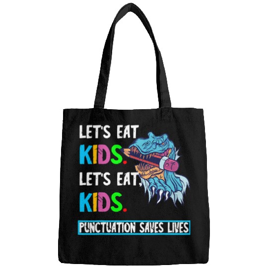 Dinosaur Pet Grammar Rules TRex Lets Eat Kids Punctuation Saves Lives Bags