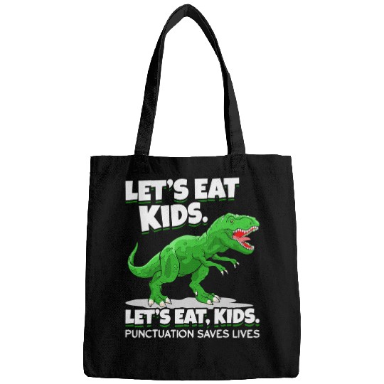 Dinosaur Pet Punctuation Lets Eat Kids Punctuation Saves Lives Bags