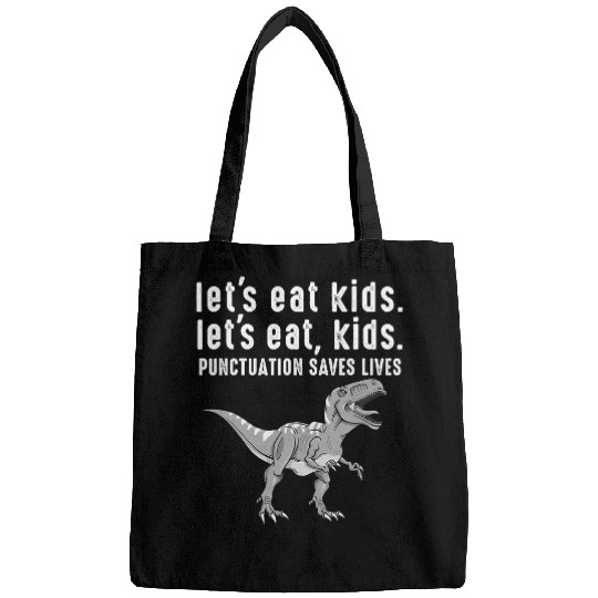 Dinosaur Pet Punctuation Saves Lives Grammar Dinosaur TRex Lets Eat Kids Bags