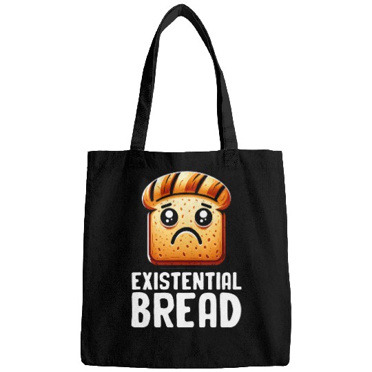 Existential Bread Cute Existential Dread Bread Sarcastic Bags
