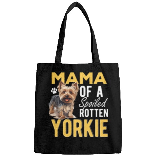 Yorkshire Terrier Dog Yorkie Mama of a Spoiled Rotten Yorkie 2 Bags