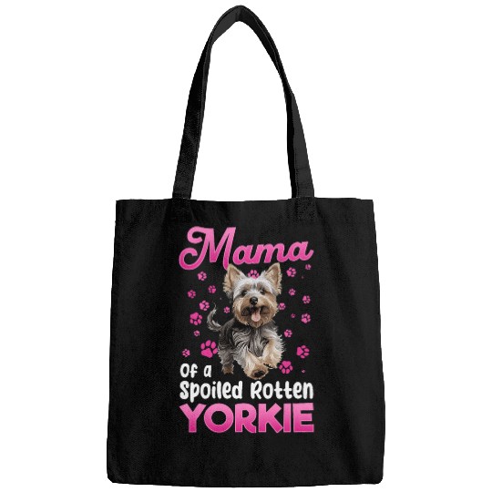 Yorkshire Terrier Dog Yorkie Mama of a Spoiled Rotten Yorkie 1 Bags