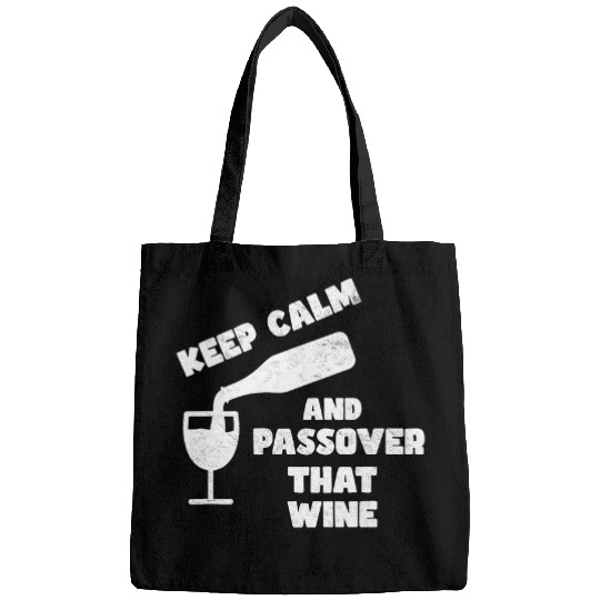 Keep Calm And Passover That Wines Four Cups Matzah Seder Bags