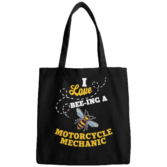 I Love BeeIng A Motorcycle Mechanic Honey Bee Job Bags