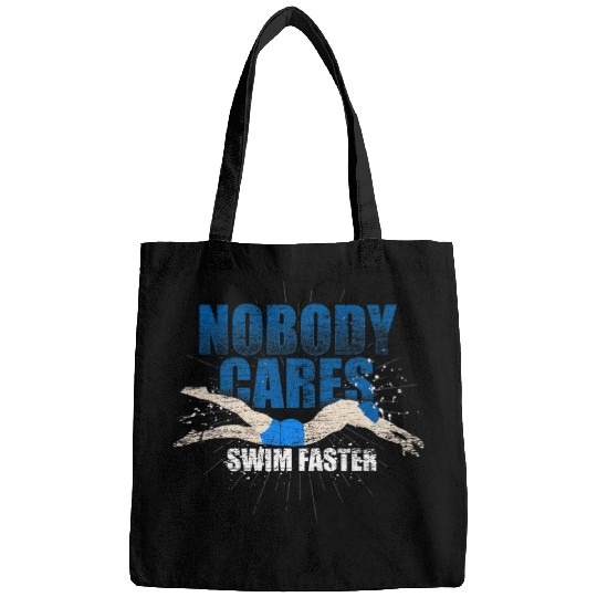 Nobody Cares Swim Faster Swim Coachs Swimmer Funny Swimming Bags