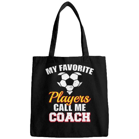 My Favorite Players Call Me Coachs Funny Soccer Coach Bags