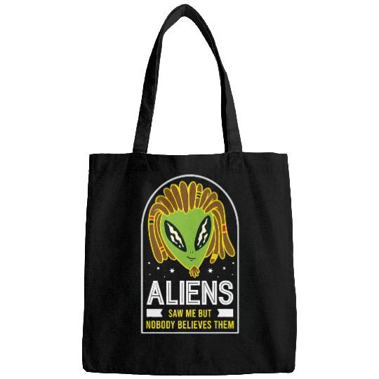 Aliens UFO Abduction Area 51 Aliens Saw Me Pun Bags
