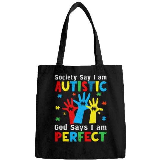 Autism Puzzle Hands Society Say Im Autistic God Says Im Perfect Bags