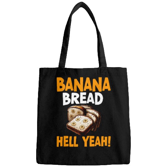 Banana Bread Hell Yeah Bananas Bread Baker Baking Lover Bags