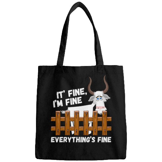 Goats Pet Funny Art Goats Its Fine Im Fine Everything Is Fine Bags