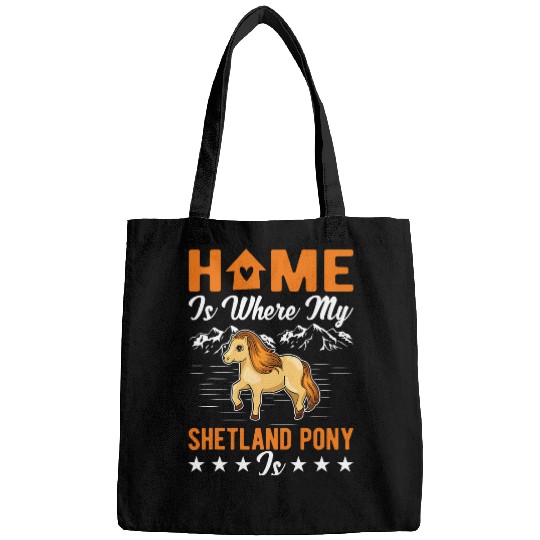 Horse Pet homes is where my Shetland Pony is Shetland Pony 1 Bags