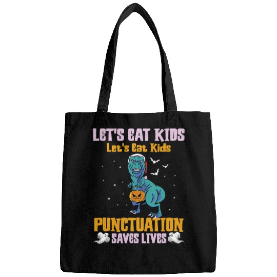 Dinosaur Pet Lets Eat Kids Punctuation Saves Lives Dinosaur Funny Teacher 1 Bags
