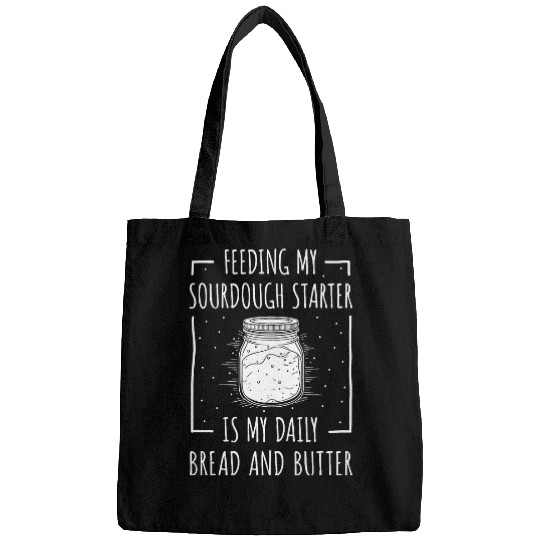 Sourdough Bread Bakery Funny Sourdough Bread Baker Bags