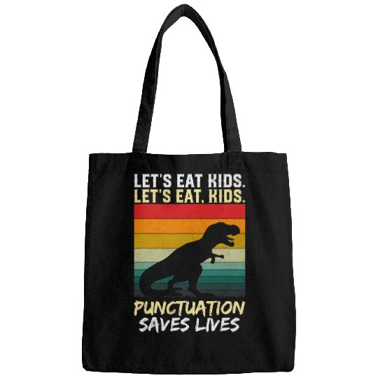Dinosaur Pet Lets Eat Kids Punctuation Saves Lives Dinosaur Funny Teacher Bags