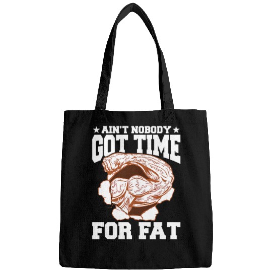 Aint Nobody Got Time for Fat Fitness Personal Trainer Gym Bags